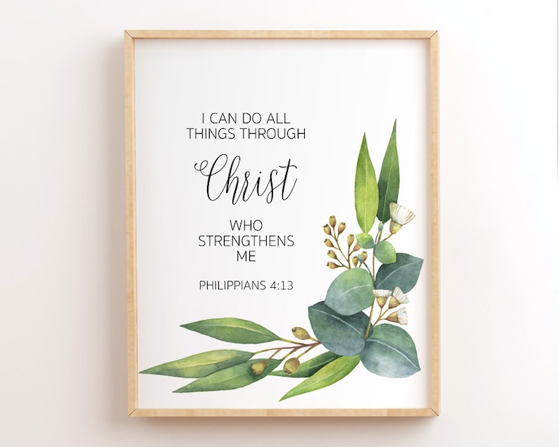 Philippians 4:13, I Can Do All Things Through Christ Who Strengthens Me, Scripture Printable, Printable Bible Verse, Christian Wall Art image 1
