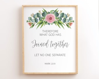 Mark 10:9, Therefore What God Has Joined Together, Scripture Wall Art Print, Bible Verse Printable, Christian Wall Decor, Bible Quote Print