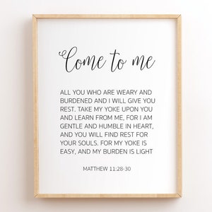 Come To Me All You Who Are Weary, Matthew 11:28-30, I Will Give You Rest, Scripture Printables, Bible Verse Wall Art, Christian Wall Decor