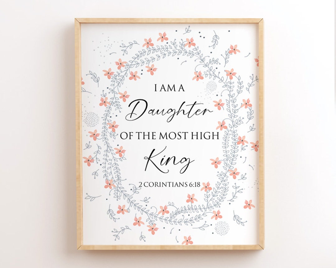 I Am A Daughter of the Most High King, Printable Art, 2 Corinthians 6:
