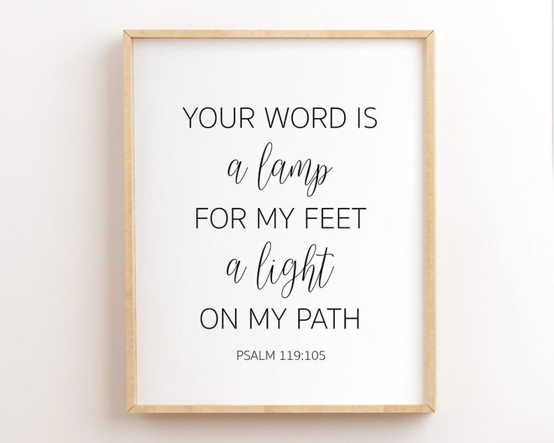 Psalm 119:105, Your Word is A Lamp for My Feet, A Light on My Path ...
