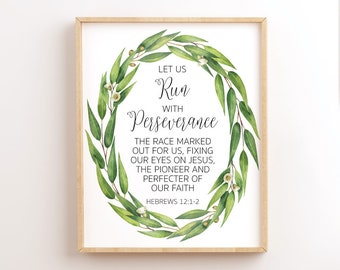 Hebrews 12:1-2, Let Us Run With Perseverance, Bible Verse Printable Wall Art, Scripture Wall Art, Christian Wall Art, Bible Quote Prints,