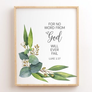 Op de afbeelding: Een witte ingelijste print met een aquarel-illustratie van eucalyptusbladeren en witte bloemen. De print bevat de tekst "For no word from God will ever fail" en "Luke 1:37".