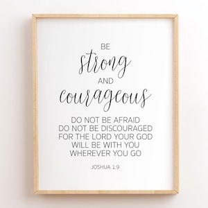 Be Strong And Courageous, Joshua 1:9, Bible Verse Wall Art Printable, Scripture Wall Art, Christian Wall Decor, Minimilist Bible Quote Print