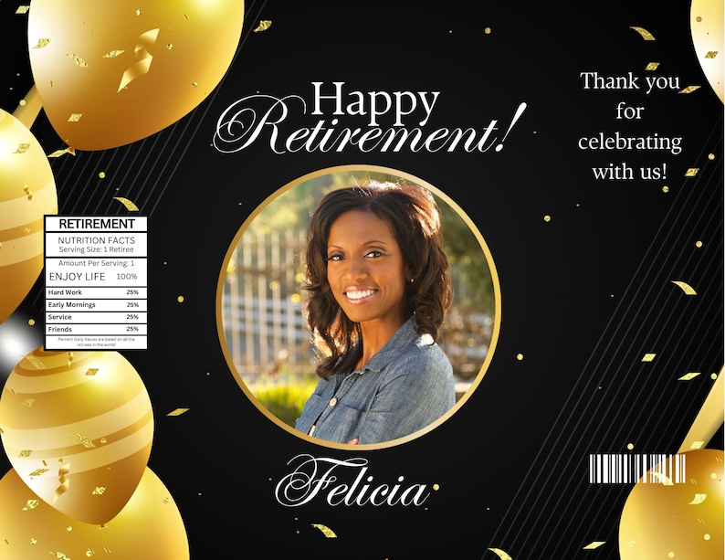May include: A black and gold retirement party invitation with a photo of a woman, gold balloons, and confetti. The text reads "Happy Retirement!" and "Thank you for celebrating with us!"