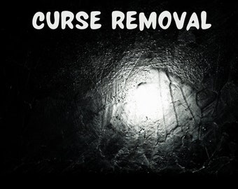 CURSE REMOVAL/Hex Removal/Remove Your Curse