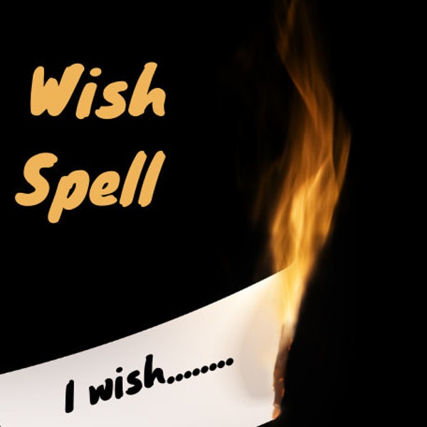 WISHING RITUAL/Make A Wish For What You Want/Client Participation Is Optional/What do you wish?
