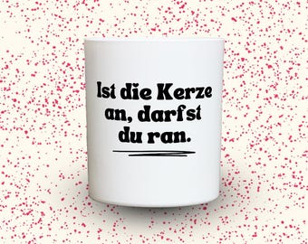Kerzen der Herzen | Lustige Duftkerze | Ist die Kerze an, darfst du ran. | Geschenk | Duftkerze mit Spruch | 100% Sojawachs