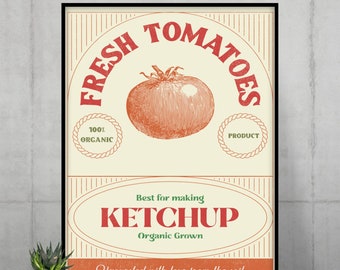 May include: Vintage style poster with a red illustration of a tomato and the text "FRESH TOMATOES". The poster has a cream background with red and green accents. The text "100% ORGANIC" and "PRODUCT" are in circles at the top of the poster. The text "Best for making KETCHUP Organic Grown" is in a red oval at the bottom of the poster. The text "Harvested with love from the soil to your table" is at the bottom of the poster.