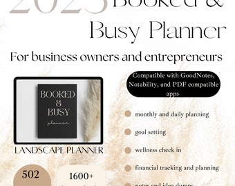 May include: A black and white planner with the text "Booked & Busy Planner" on a white background. The planner is compatible with GoodNotes, Notability, and PDF compatible apps. It includes 502 pages and 1600+ hyperlinks. The planner is designed for business owners and entrepreneurs and features monthly and daily planning, goal setting, wellness check-in, financial tracking and planning, and notes and idea dumps.