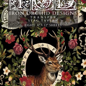 May include: A set of eight 8 inch by 12 inch sheets of Iron Orchid Designs Stag Tavern transfers featuring a stag head inside a circular frame, surrounded by red roses, white flowers, green leaves, and berries on a black background.
