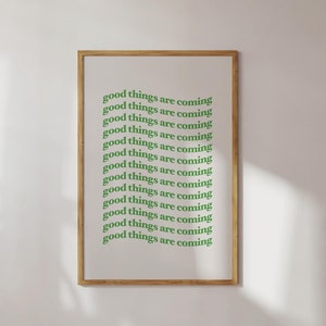 Gute Dinge kommen Druck Digitaler Download grün gewellte Typografie Poster positive Zitate Druck Affirmation Kunst trendige ästhetische Wanddruck