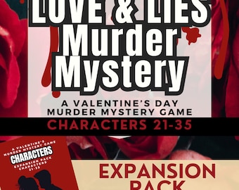 21-35 Expansion Love & Lies Valentines Murder Mystery Game EXPANSION Pack Characters, Holiday Family Murder Mystery Dinner