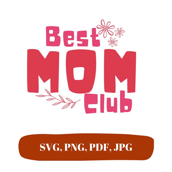 Fancy Mother's Day designs, cute Mother's Day gift,best moms club svg,png pack, mothers are the sweetest in the world