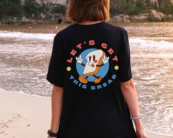 Lets Get This Bread Shirt: Retro Meme Graphic Tee