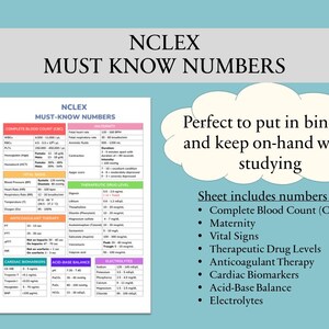 May include: A colorful printable sheet with the title "NCLEX MUST KNOW NUMBERS". The sheet includes important medical numbers for complete blood count, maternity, vital signs, therapeutic drug levels, anticoagulant therapy, cardiac biomarkers, acid-base balance, and electrolytes.