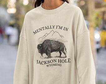 Jackson Hole Wyoming crewneck Oversized Western Travel WY gifts western Wyoming Cheyenne Jackson Grand Teton Mountain gifts Rustic Mountains