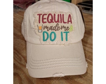 TEQUILA Made Me Do It Baseball Hat, Vintage Baseball Hat