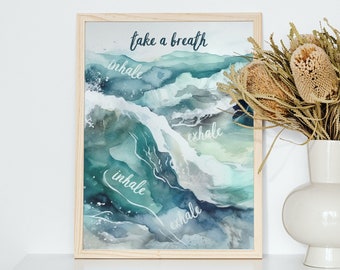 Take A Breath Meditative Wall Decor Blue Watercolor Ocean Waves Inspiring Modern Wall Art for Yoga Meditation Room Practice Digital Download