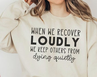 Addiction Recovery Sweatshirt, Addiction Nurse Sweater, Gift for Sober Anniversary, Sober Af Recovery Narcotics Anonymous, Alcoholics