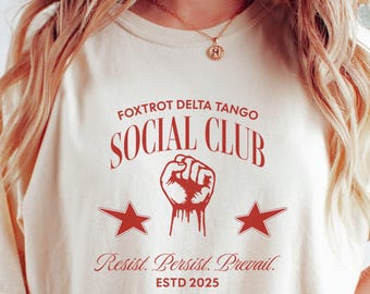 FDT social club shirt, Foxtrot Delta Tango t-shirt, Resist Persist Prevail tee, Subtle Anti Trump Comfort Colors tee, Political Protest