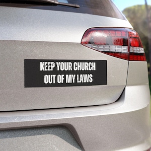 Keep Church out of Laws Car magnet, Separation of Church and State Bumper sticker, Anti Fascism Truck decal,