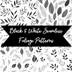 Peut inclure: Quatre motifs sans couture représentant des feuillages noirs et blancs. Les motifs sont disposés en grille avec une bannière noire au milieu qui indique "Black & White Seamless Foliage Patterns".