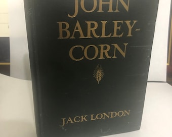 John Barleycorn by Jack London First Edition Book First Printing 1913