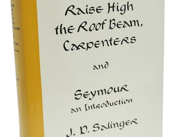 Raise High the Roof Beam par J.D. Salinger Première édition Premier numéro Livre rare 1963