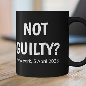 Sarcastic Mug Funny Coffee Mug, Funny mugs with sayings : Not Guilty, gift present token