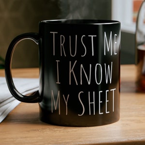 Trust me I know my sheet Sarcastic Coffee Mug, Funny accountant mug, nerd mug, funny excel mug, perfect gift for accountant