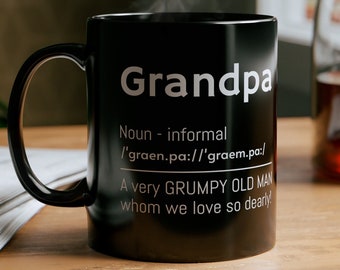 Grandpa a very grumpy old man, Sarcastic Mug, Funny Coffee Mug, Funny mugs with sayings, gift present token