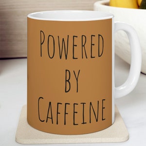 Sarcastic Mug Funny Coffee Mug, Funny mugs with sayings : Powered by Caffeine, gift present token