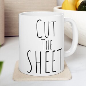 Cut the sheet Sarcastic Coffee Mug, Funny accountant mug, nerd mug, funny excel mug, perfect gift for accountant