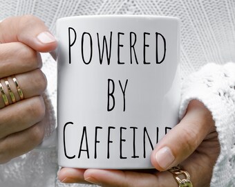 Sarcastic Mug Funny Coffee Mug, Funny mugs with sayings : Powered by Caffeine, gift present token