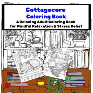 Cozy Cottagecore Coloring Book | 30 Pages for Adult Relaxation | Instant Digital Download Printable PDF