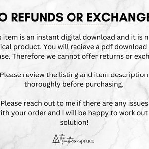 May include: Text on a white background that reads "NO REFUNDS OR EXCHANGES."  This item is an instant digital download and it is not a physical product. You will receive a pdf download after purchase. Therefore we cannot offer returns or exchanges. Please review the listing and item description thoroughly before purchasing. Please reach out to me if there are any issues with your order and I will be happy to work out a solution!  A logo for "The Southern Spruce" is at the bottom of the image.