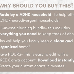 May include: A checklist with the text "WHY SHOULD YOU BUY THIS?" and a list of reasons to buy the product. The reasons include: "Made by a ADHD household - to help other ADHD/neurodivergent households!" "All-in-one cleaning bundle - this includes everything you need to keep track of chores!" "This will help you finally keep a clean and organized home!" "Save HOURS - This is easy to edit with a FREE Canva account. Download instantly. Create your custom charts in minutes!"