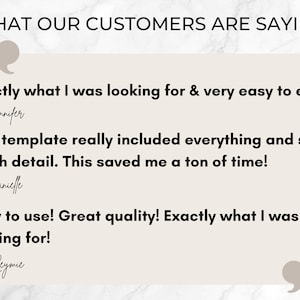 May include: A screenshot of customer reviews for a product. The reviews are positive and highlight the ease of use, quality, and completeness of the product. The text reads "Exactly what I was looking for & very easy to edit! -Jennifer", "This template really included everything and so much detail. This saved me a ton of time! -Danielle", and "Easy to use! Great quality! Exactly what I was looking for! -Reymie".