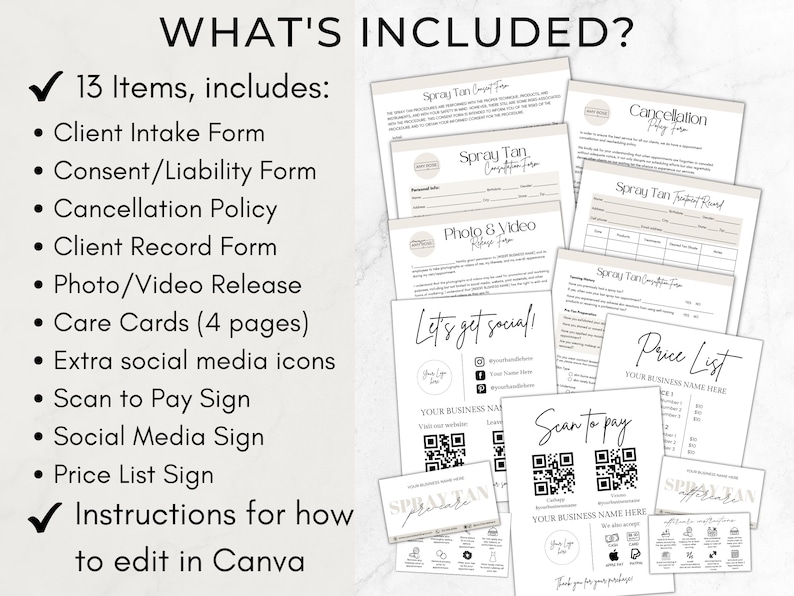 May include: A checklist of 13 items included in a spray tan business kit. The items include forms for client intake, consent, cancellation, and client records.  There are also care cards, social media icons, a scan to pay sign, and a price list.  The kit also includes instructions for editing in Canva.