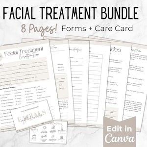 May include: A set of eight printable forms for facial treatments. The forms include a consultation form, a skin analysis form, a treatment plan form, a care card, and a consent form. The forms are designed in a minimalist style with a beige background and black text. The text "Facial Treatment Bundle" is at the top of the image. The text "8 Pages! Forms + Care Card" is below the title. The text "Edit in Canva" is at the bottom of the image.