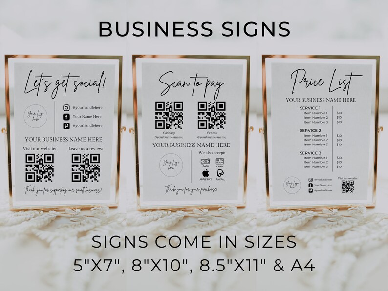 May include: Three white signs with black text and QR codes. The signs are in gold frames and read "Let's get social!" "Scan to pay" and "Price List". The signs are available in sizes 5"x7", 8"x10", 8.5"x11" and A4.