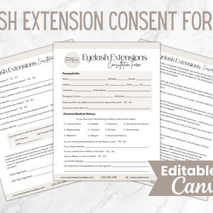 May include: A set of three printable eyelash extension consent forms. The forms are designed to be edited in Canva and include sections for personal information, medical history, and consent to the procedure. The forms are titled "Eyelash Extensions Consultation Form".