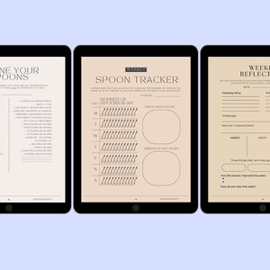 May include: Three digital planner pages with a beige background. The first page is titled "Define Your Spoons" and has a list of activities with a corresponding number of spoons needed to complete each activity. The second page is titled "Spoon Tracker" and has a chart to track the number of spoons used each day of the week. The third page is titled "Weekly Reflection" and has sections to track weekly wins, challenges, mood, and spoons.