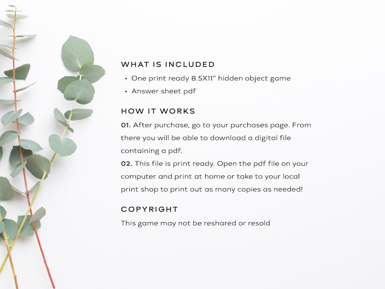 May include: A white background with text detailing a printable hidden object game. The text includes what is included, how it works, and copyright information. The game is 8.5x11 inches and includes an answer sheet PDF.