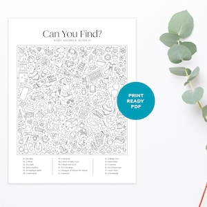 May include: Black and white baby shower search game with the text "Can You Find? Baby Shower Search". The game features a detailed illustration of baby-related items. A teal circle with the text "Print Ready PDF" is on the right.