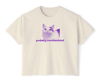 Probably Overstimulated Cat Tee | Boxy Cropped Shirt