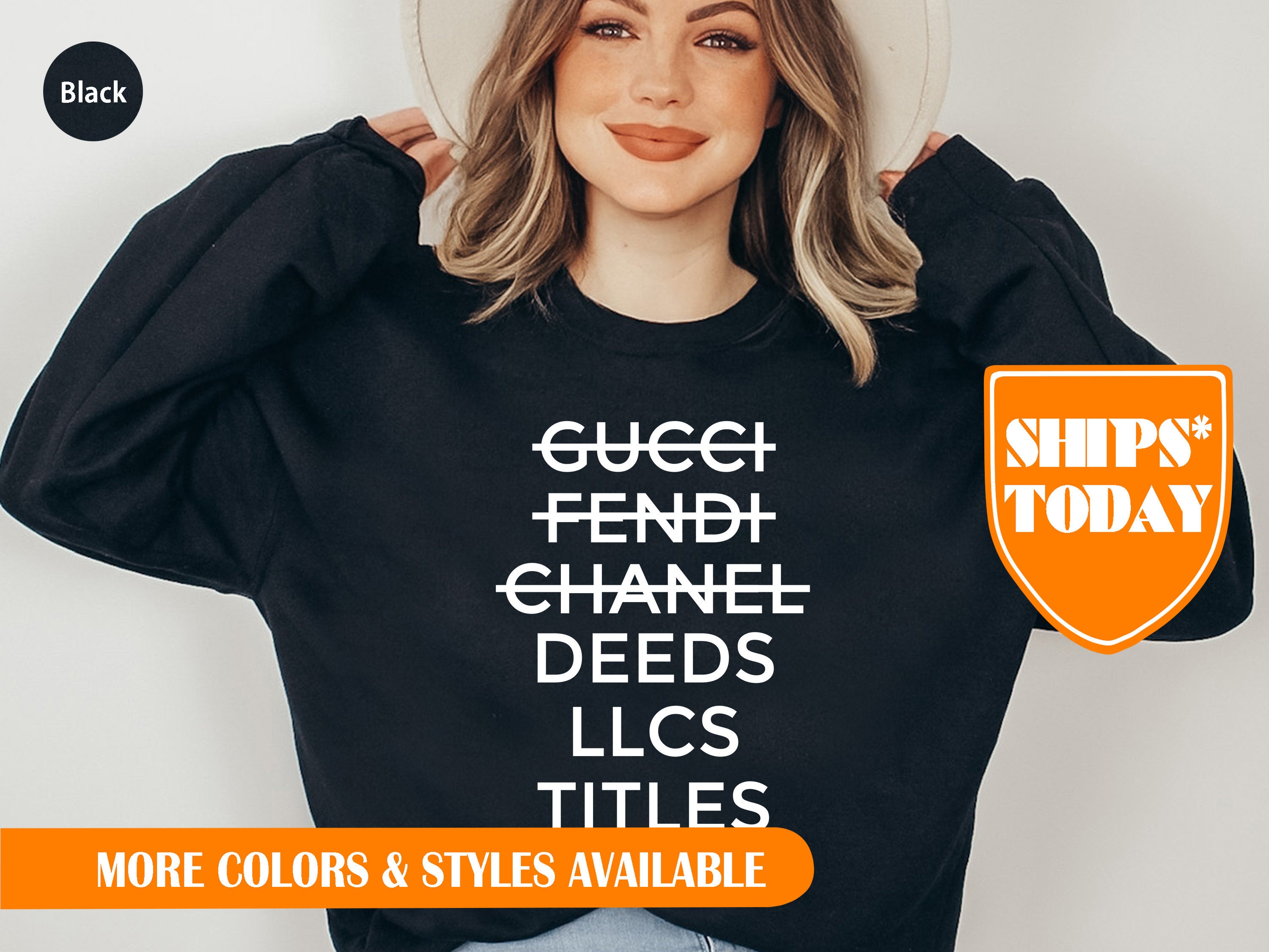 Gucci, Chanel, Fendi, Deeds, Titles and LLC's shirt design