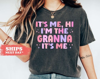 It's Me Hi I'm The Granna It's Me T-Shirt - Funny Granna Long Sleeve Shirt - Granna Gift - Cool Granna Tee - Best Granna Shirt - 4599w