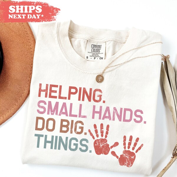 Helping Small Hands Do Big Things T-Shirt - COTA Long Sleeve Shirt - Occupational Therapist Gift - OT Tee - Therapy Shirt - Comfort Colors